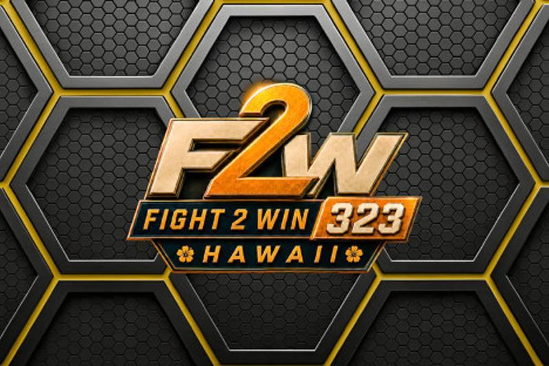 Fight To Win 323: Hawaii - 08/15